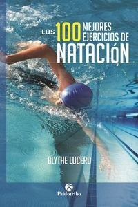 100 MEJORES EJERCICIOS DE NATACIÓN