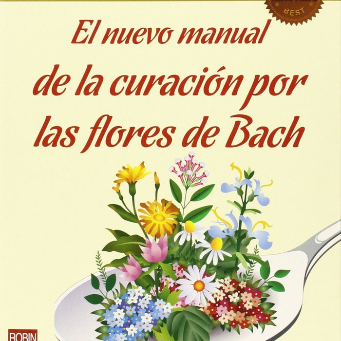 EL NUEVO MANUAL DE LA CURACION POR LAS FLORES DE BACH.. | GOTZ BLOME