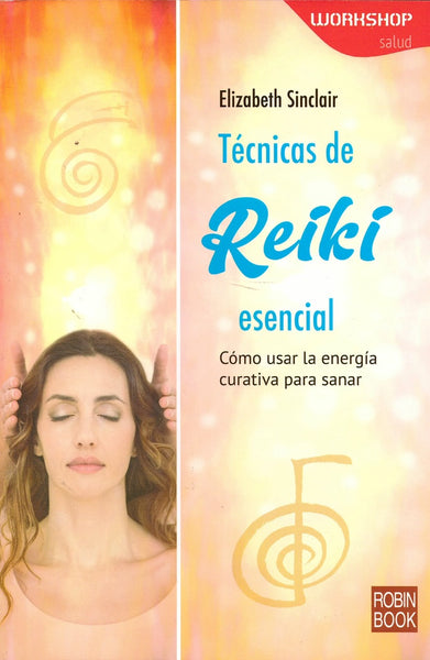 TECNICAS DE REIKI .. | ELIZABETH SINCLAIR