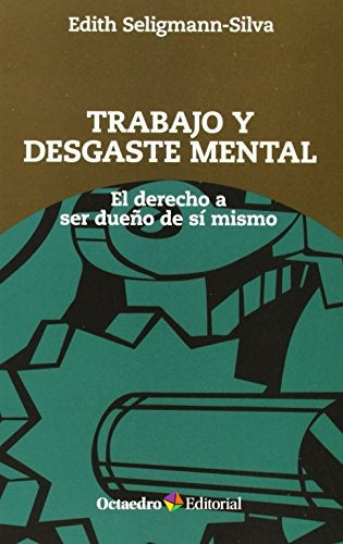 TRABAJO Y DESGASTE MENTAL* (manchado) | EDITH SELIGMANN-SILVA