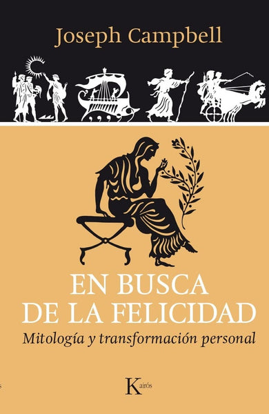 EN BUSCA DE LA FELICIDAD | Joseph Campbell