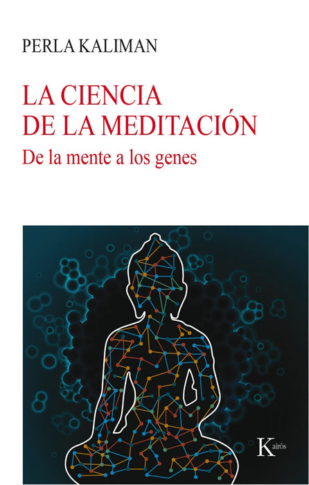 LA CIENCIA DE LA MEDITACION.. | PERLA KALIMAN