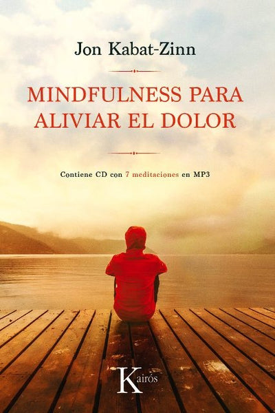 Mindfulness para aliviar el dolor   | Jon Kabat-Zinn