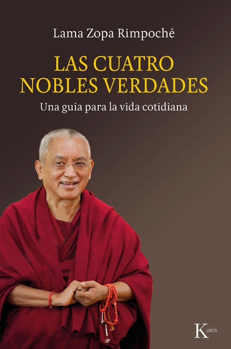 LAS CUATRO NOBLES VERDADES .. | ZOPA  RIMPOCHE