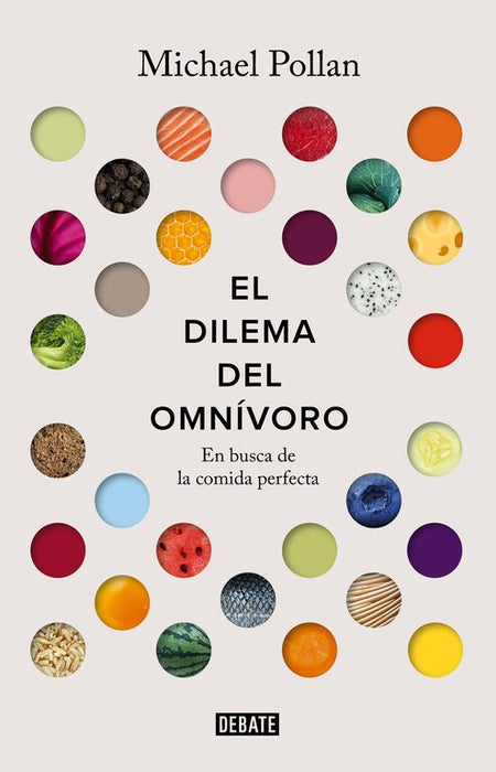 El dilema del omnívoro. | Michael  Pollan.