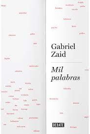 MIL PALABRAS.. | Gabriel Zaid