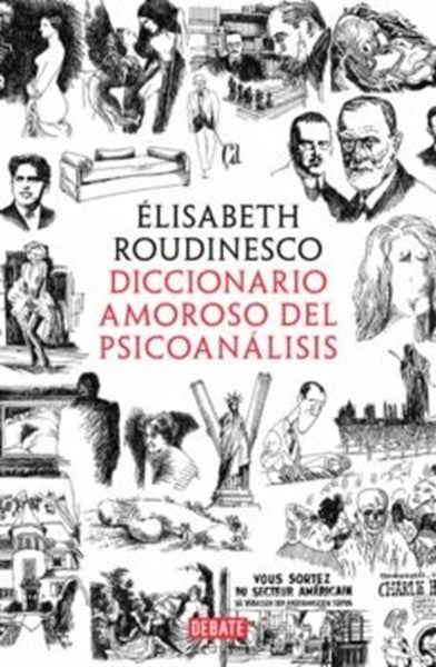 DICCIONARIO AMOROSO DEL PSICOANALISIS.. | Elisabeth Roudinesco