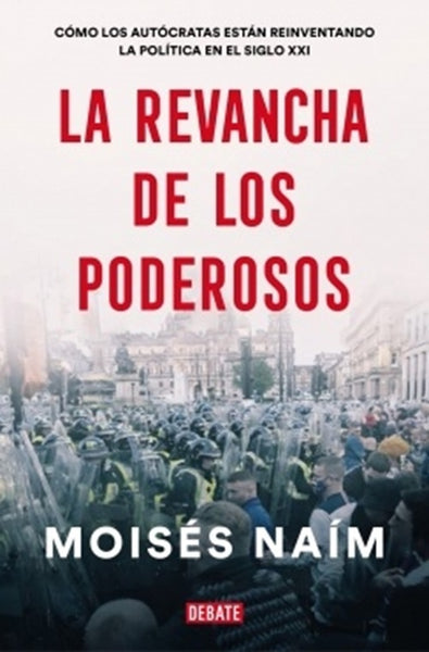 Revancha de los poderosos * | Moisés Naím