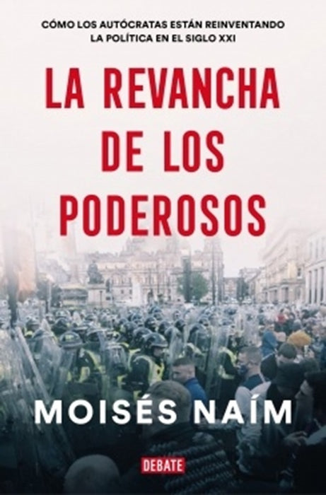 Revancha de los poderosos * | Moisés Naím