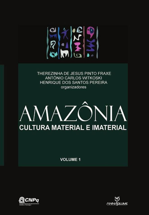 Amazônia: Cultura Material e Imaterial - Vol. 1 | Therezinha Antônio | Jesus