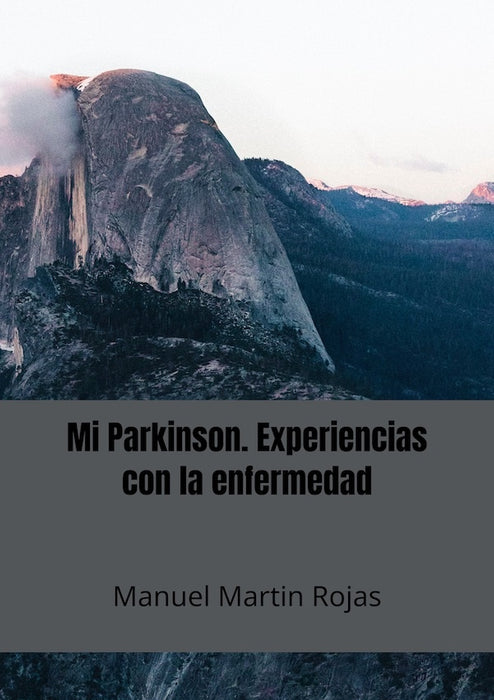 Mi Parkinson. Experiencias con la enfermedad | Manuel  Martin Rojas