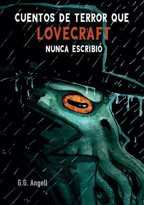 Cuentos de terror que Lovecraft nunca escribió | G.G. ANGELL