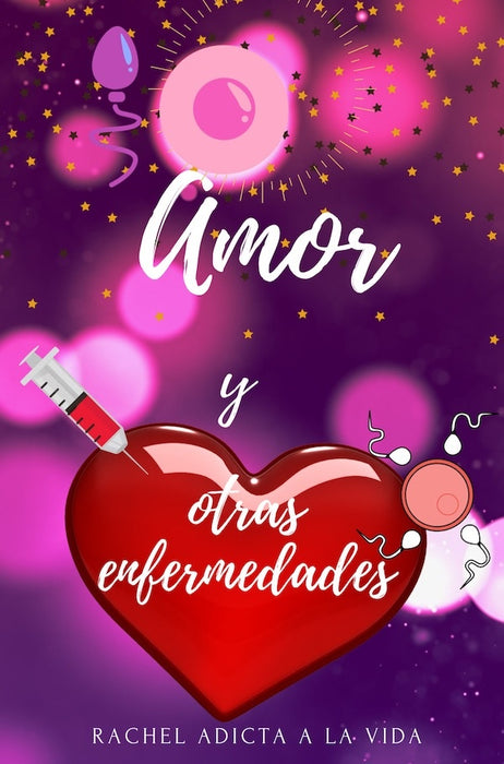 Amor y otras enfermedades | Rachel  adicta a la vida