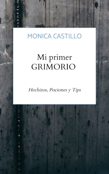 Grimorio | Monica Castillo