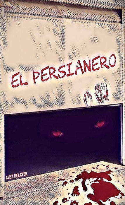 El persianero | Alez Delayer