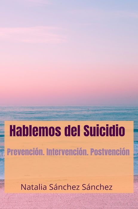 Hablemos del Suicidio | Natalia  Sánchez Sánchez