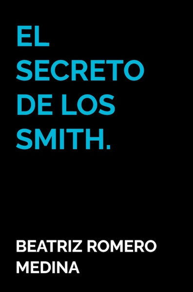 El secreto de los Smith. | Beatriz  Romero Medina