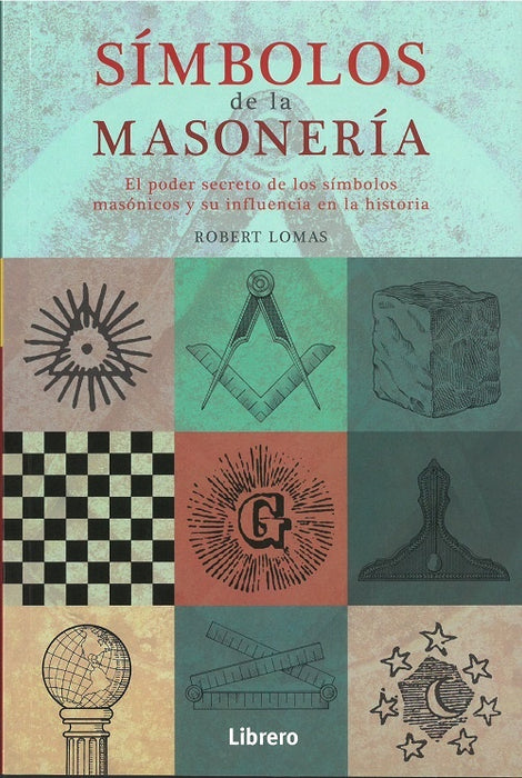 SIMBOLOS DE LA MASONERIA.. | Robert  Lomas