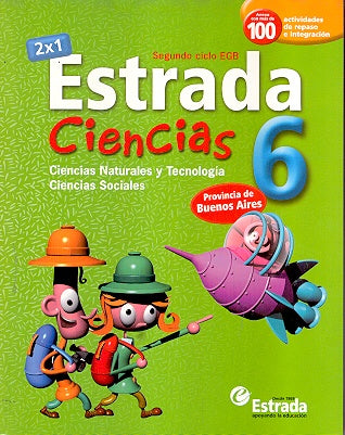 Estrada, Ciencias 6, ciencias sociales, ciencias naturales y tecnología | Saccaggio-Consoni