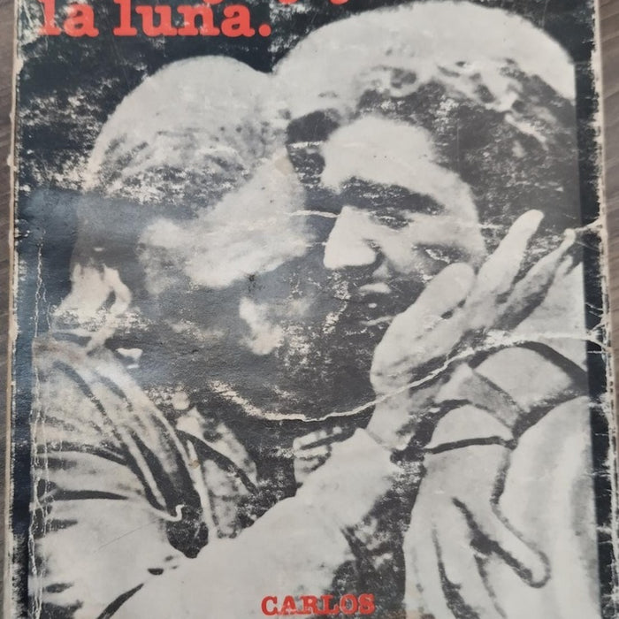 ENTRE MI HIJO Y YO, LA LUNA.. | CARLOS  PAEZ VILARO