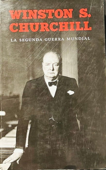 LA SEGUNDA GUERRA MUNDIAL.. | WINSTON S. CHURCHILL