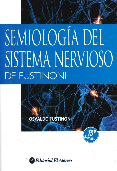 SEMIOLOGIA DEL SISTEMA NERVIOSO DE FUSTINONI.. | Osvaldo Fustinoni