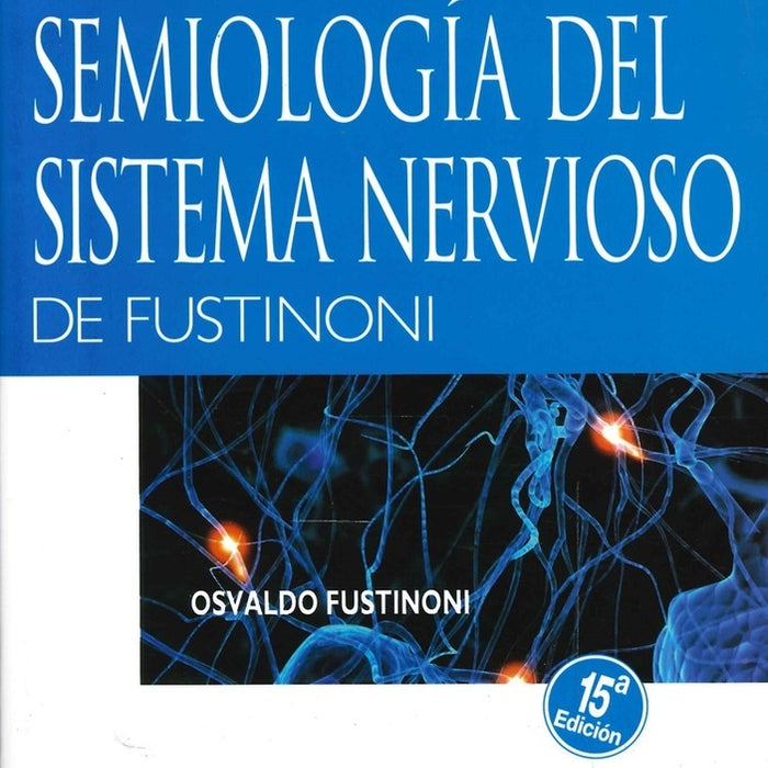 SEMIOLOGIA DEL SISTEMA NERVIOSO DE FUSTINONI.. | Osvaldo Fustinoni