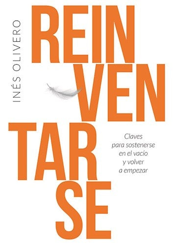 REINVENTARSE.. | Inés Olivero