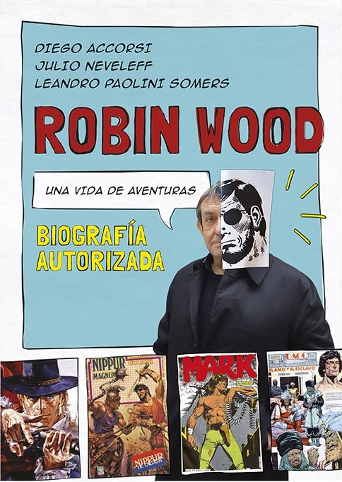 ROBIN WOOD. UNA VIDA DE AVENTURAS.. | DIEGO ACCORSI