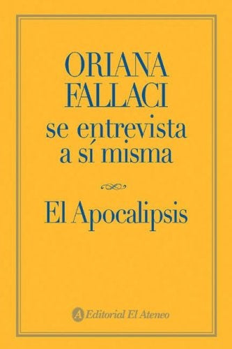 Oriana Fallaci Se entrevista a si misma* | Oriana Fallaci