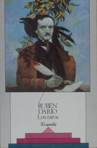 LOS RAROS Y OTRAS CRÓNICAS LITERARIAS.. | Rubén Darío