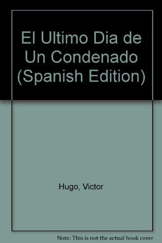 EL ULTIMO DÍA DE UN CONDENADO.. | VÍCTOR HUGO