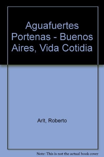 Aguafuertes porteñas | Roberto Arlt