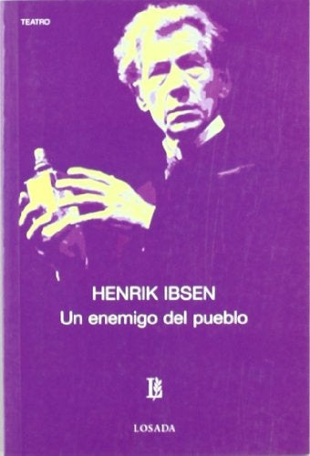 UN ENEMIGO DEL PUEBLO.. | HENRIK IBSEN