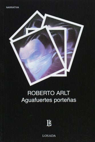 Aguafuertes porteñas | Roberto Arlt