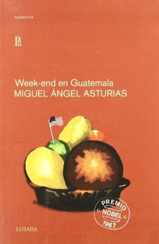 WEEK-END EN GUATEMALA | MIGUEL ANGEL ASTURIAS