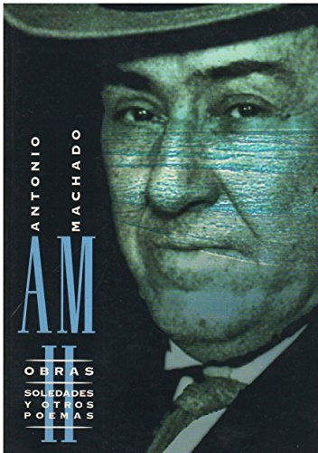 OBRAS COMPLETAS. VOLUMEN II - ANTONIO MACHADO.. | ANTONIO MACHADO