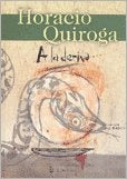 A LA DERIVA | HORACIO QUIROGA