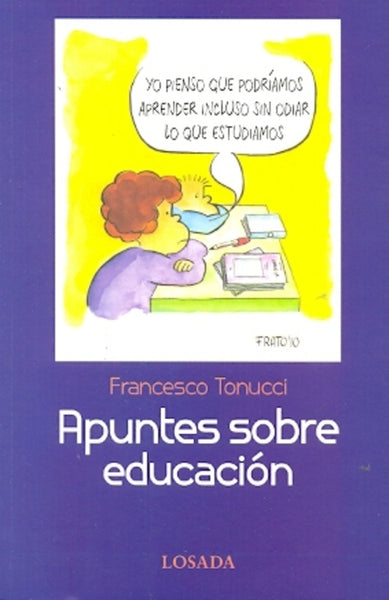 APUNTES SOBRE EDUCACION.. | Francesco Tonucci