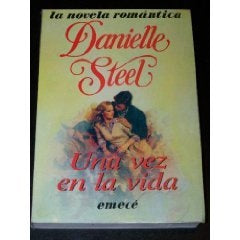 UNA VEZ EN LA VIDA.. | Danielle Steel