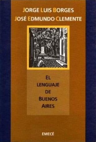 EL LENGUAJE DE BUENOS AIRES.. | JORGE LUIS BORGES