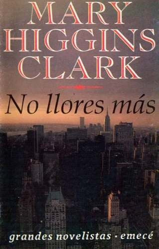 NO LLORES MAS.C | Mary Higgins Clark