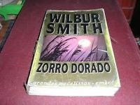 ZORRO DORADO.. | Wilbur Smith