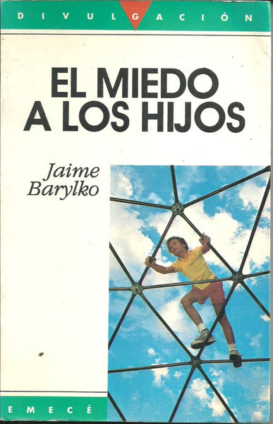 EL MIEDO A LOS HIJOS.. | Jaime Barylko