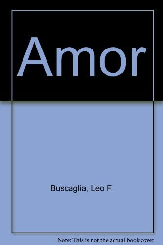 Amor*.C | Leo Buscaglia