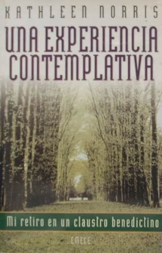 UNA EXPERIENCIA CONTEMPLATIVA | Kathleen  Norris