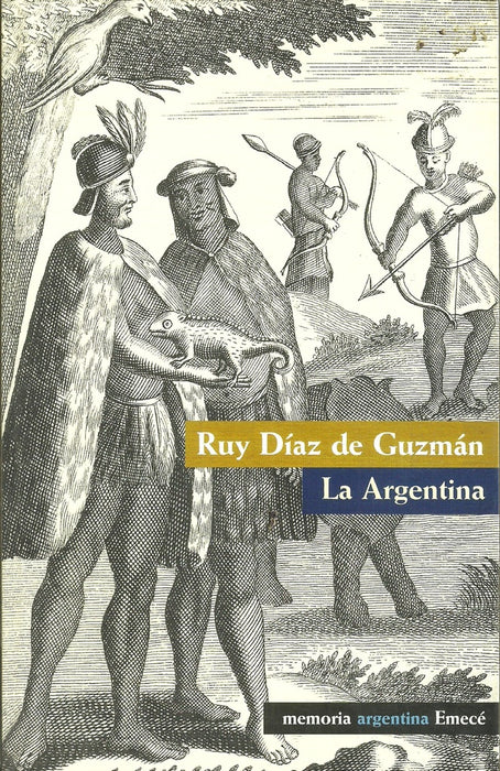 LA ARGENTINA.. | Ruy Díaz de Guzmán