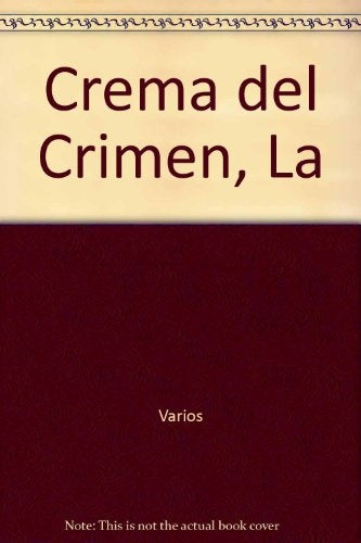 La crema del crimen*