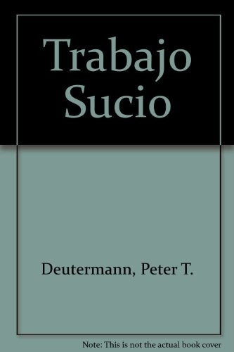 TRABAJO SUCIO  | P.T. Deutermann