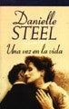 UNA VEZ EN LA VIDA.. | Danielle Steel